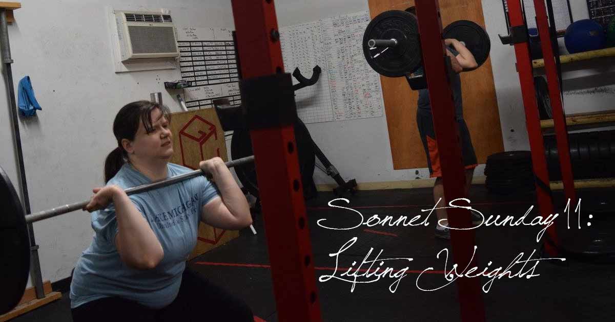 Sonnet Sunday 11: Lifting Weights