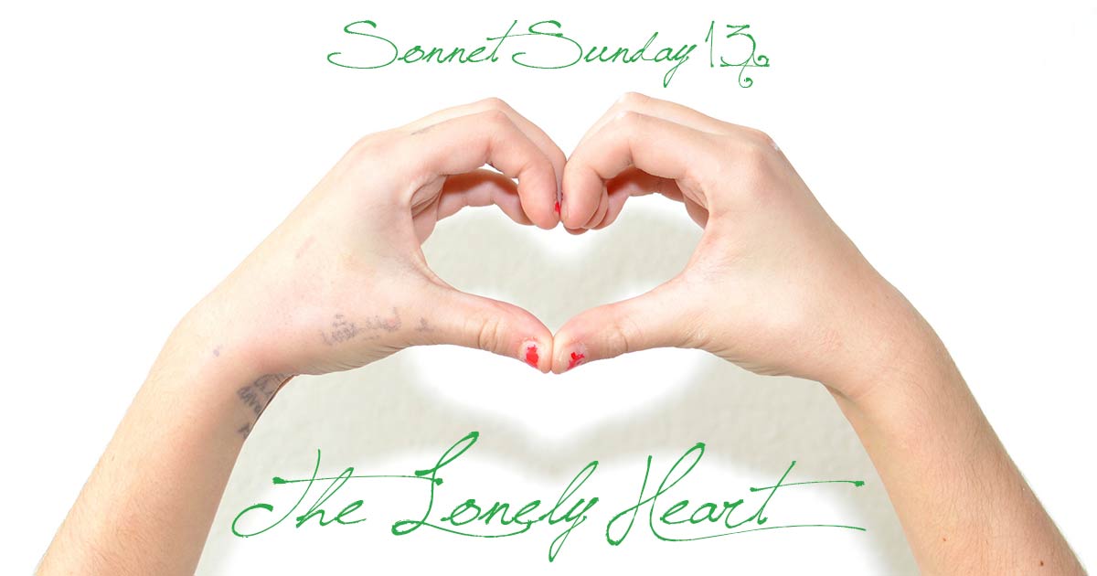 Sonnet Sunday 13: The Lonely Heart