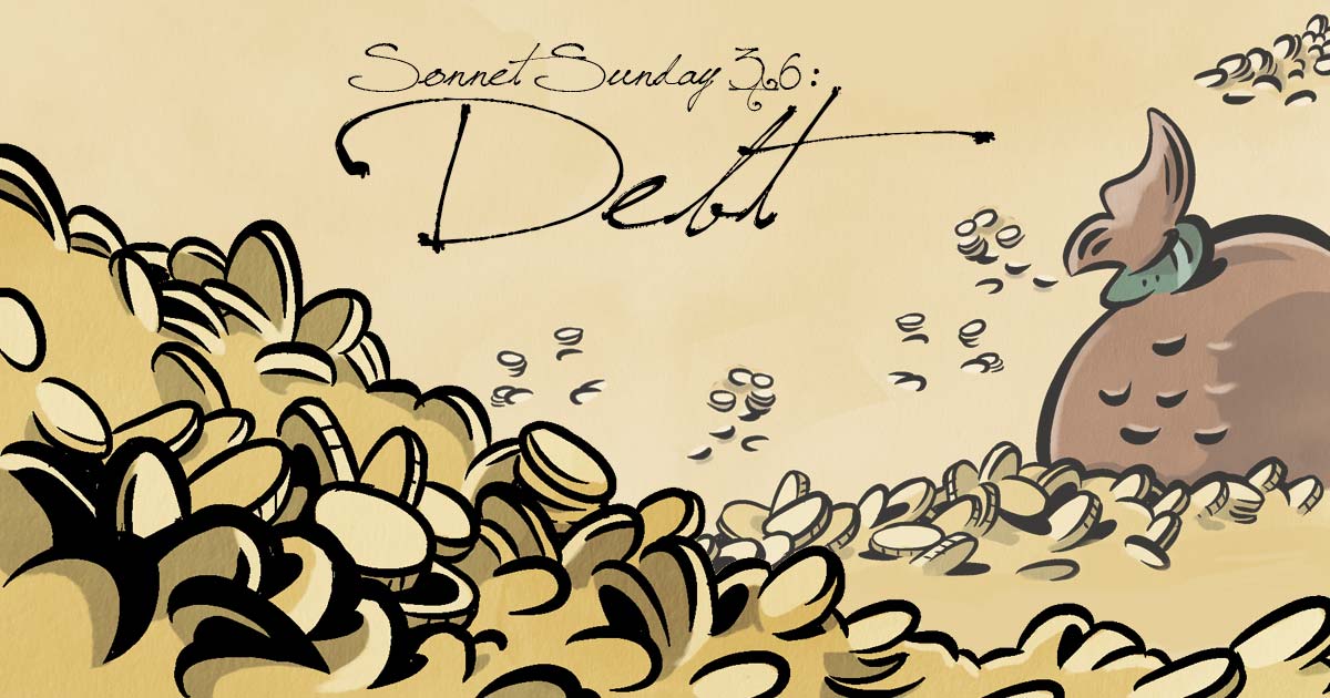 Sonnet Sunday 36: Debt
