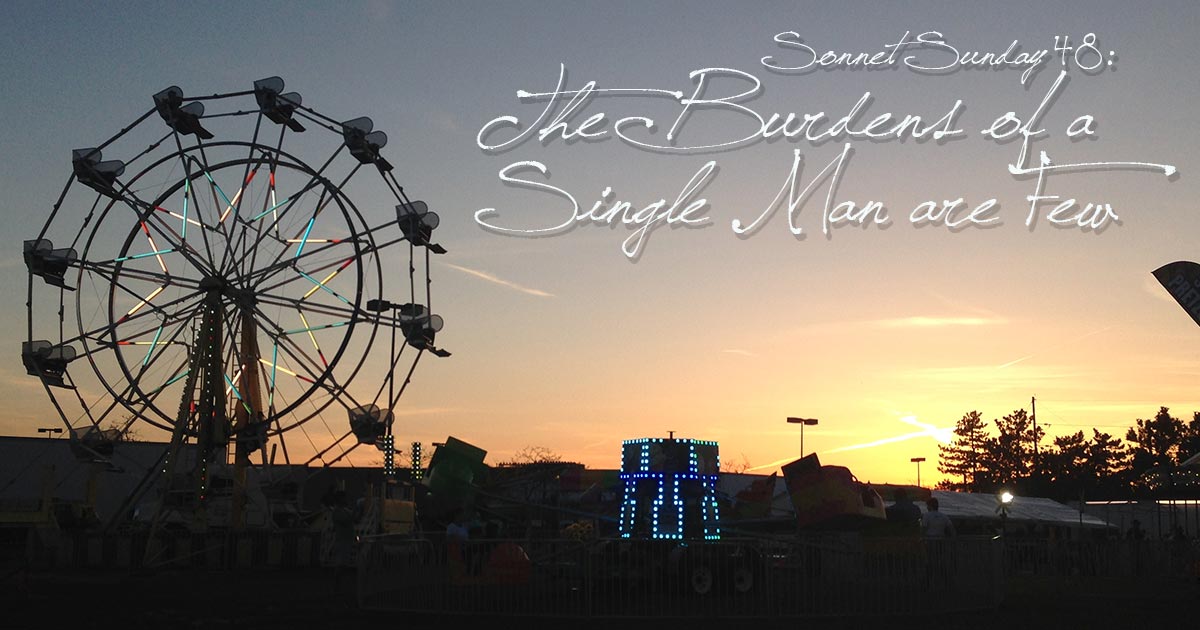 Sonnet Sunday 48: The Burdens of a Single Man Are Few